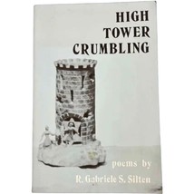 High Tower Crumbling R. Gabrielle S. Silten SIGNED Paperback Poetry 1991... - $32.70