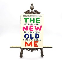 The New Old Me Meredith Maran Hardcover Book 2017 My Late Life Reinvention - £7.33 GBP