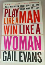 Play Like a Man, Win Like a Woman : What Men Know about Success That Women... - £6.36 GBP