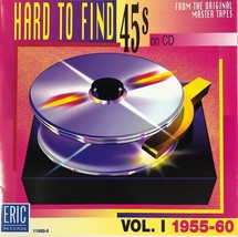 Hard To Find 45s On CD (Volume 1) 1955-60 (CD 1996 Eric Records) RARE Near MINT - £70.28 GBP