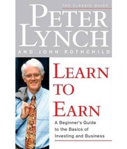 Learn to Earn : A Beginner&#39;s Guide to the Basics of Investing and Business - £11.61 GBP