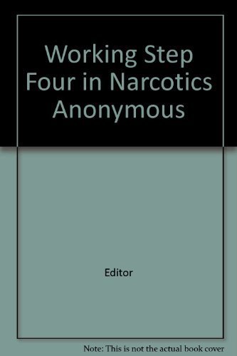 Working Step Four in Narcotics Anonymous [Paperback] Editor