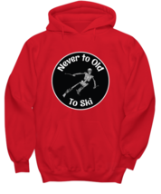 Skiing Hoodie. Never To Old To Ski. Red-H  - £25.53 GBP