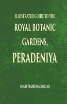 Illustrated Guide To The Royal Botanic Gardens Peradeniya [Hardcover] - £20.45 GBP