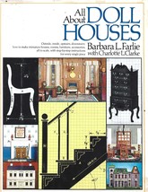 All About Doll Houses HB w/unclipped dj-1975-Barbara L. Farlie-240 pages - $15.00