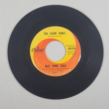 Nat King Cole The Good Times / Ramblin Rose 45 RPM 7&quot; Vinyl Record 1962 Capitol - £5.22 GBP