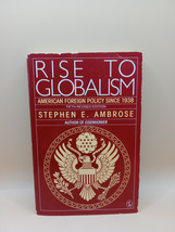 Rise to Globalism : American Foreign Policy since 1938 by Stephen E. Amb... - $6.64