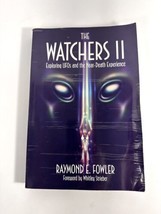 The Watchers 2 Exploring UFOs and the Near-Death Experience by Raymond E Fowler - £15.25 GBP