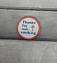 &quot;Thanks For Not Smoking&quot; Pinback Button Pin 1.75&quot; VTG Anti-Smoking Sloga... - £2.27 GBP