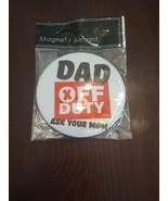 Magnet &quot;Dad Off Duty Ask Your Mom&quot; - €7,69 EUR