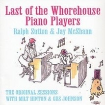 Ralph Sutton (Piano) - Last of the Whorehouse Piano Players: The Original Sessio - £15.37 GBP