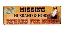 Missing Husband &amp; Horse Reward for Horse Retro Tin Sign Small 10.5 x 3.5... - $10.82