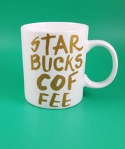 Starbucks 2015 BOLD GOLD graffiti 12 Ounce Coffee Mug - $11.87