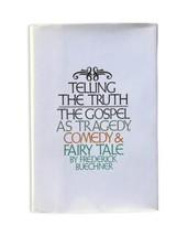 Telling the Truth the Gospel as tragedy, comedy, fairy tale fred buechne... - £33.71 GBP