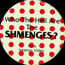 Pinback - &quot;Who The Hell Are The Shmenges?&quot; - Vestron Video - Vintage - £6.40 GBP