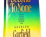 Second to None: How Our Smartest Companies Put People First Garfield, Ch... - $2.93