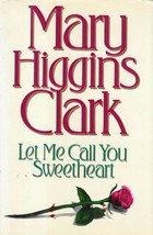 [Signed 1st Edition] Let Me Call You Sweetheart by Mary Higgins Clark - £22.77 GBP