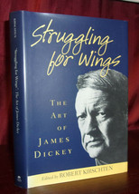 Struggling For Wings: Art Of James Dickey First Ed Hardcover Dj Literary Study - £17.95 GBP