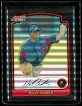 2003 Topps Bowman Chrome Refractor Baseball Card BDP14 Billy Traber Indians - £13.30 GBP