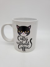 Cat Mug - 12oz - Catty without Coffee - $18.49