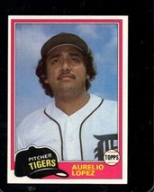 1981 Topps #291 Aurelio Lopez Nm Tigers *X100799 - £0.98 GBP