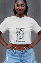 Body Of A Goddess, Hustle Like A Boss Womens Cropped Short Sleeve Shirt - $14.99