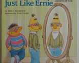 Just like Ernie (Growing-up book) Thompson, Emily - $2.93