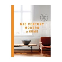 Mid-Century Modern At Home: A Room-By-Room Guide Hillier, D. C. - $20.00