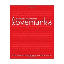 Lovemarks: The Future Beyond Brands Roberts, Kevin/ Lafley, A. G. (Foreward By) - £35.78 GBP