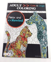Adult Coloring Book CATS AND DOGS  - RELAX AND REWIND Series  632 20102 ... - £2.48 GBP