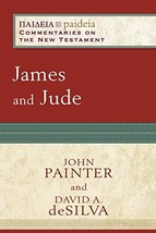 James and Jude (Paideia: Commentaries on the New Testament) [Paperback] Painter, - $22.65