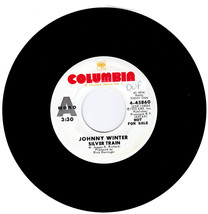 Johnny Winter. Silver Train / Rock &amp; Roll 45rpm record on Columbia - £7.81 GBP