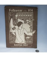 Folkwear #104 Egyptian Shirt Galibia (Robe) Sewing Pattern 1976 Sizes Wo... - £13.54 GBP