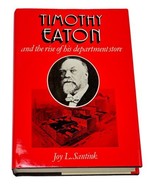 Timothy Eaton and the Rise of His Department Store Canada Santink Book H... - £20.24 GBP