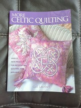 More Celtic Quilting: Over 25 New Projects for Pat by Lawther, Gail Paperback - £11.38 GBP