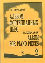 Album for Piano Pieces. Volume II [Paperback] Kornakov Yuri. - £9.40 GBP