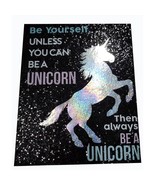 Canvas Glitter Wall Art Be Yourself Unless You can Be A Unicorn Sign New - $8.95