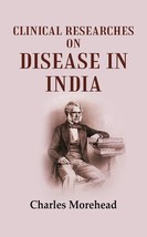 Clinical Researches on Disease in India [Hardcover] - £52.08 GBP