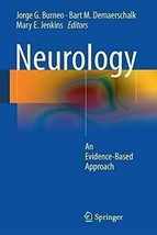 Neurology: An Evidence-Based Approach by JorgeG Burneo (2011) - £28.14 GBP