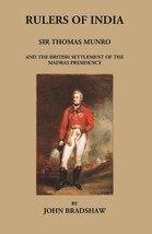 Rulers Of India: Sir Thomas Munro And The British Settlement Of The  [Hardcover] - £23.03 GBP