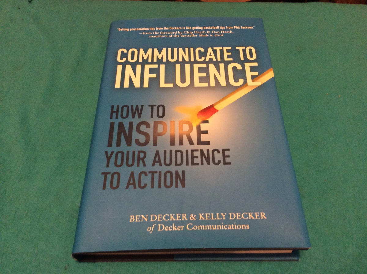 COMMUNICATE TO INFLUENCE by BEN DECKER - Hardcover - Free Shipping  - $19.59