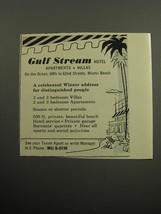 1957 Gulf Stream Hotel Ad - A celebrated winter address for distinguished people - $18.49
