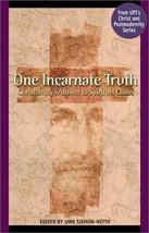 One Incarnate Truth: Christianity&#39;s Answer to Spiritual Chaos - $24.99