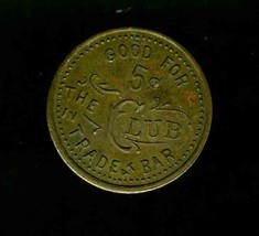 Good for 5¢ in Trade At Bar The Club Copper Token - £14.00 GBP