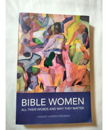 Bible Women : All Their Words and Why They Matter by Lindsay Hardin Free... - $11.20