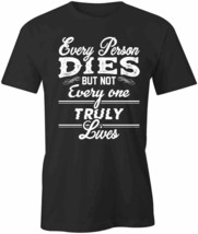 Not Everyone Truly Lives T Shirt Tee Short-Sleeved Cotton Clothing S1BSA196 - £14.42 GBP+
