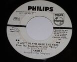Charity It Ain't Us Who Make The Wars 45 Rpm Record Philips 40614 Promo ... - $19.99
