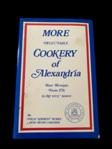 More Delectable Cookery of Alexandria Virginia Colonial Recipes Vintage Cookbook - $56.09