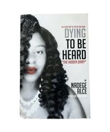 Nadege Alce Dying To Be Heard: The Hidden Diary SIGNED Haiti Memoir 2016... - $25.38 CAD