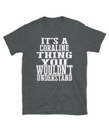 It&#39;s a Coraline Thing You Wouldn&#39;t Understand TShirt - £20.10 GBP+